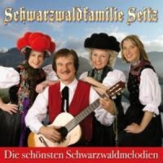 Аудио Die schönsten Schwarzwaldmelodien Schwarzwaldfamilie Seitz