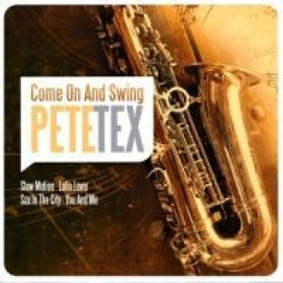 Audio Come On And Swing Pete Tex