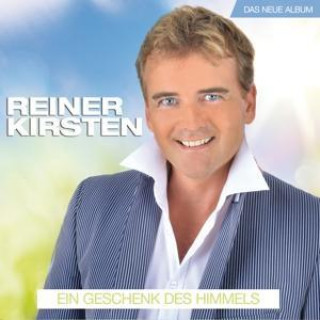 Audio Ein Geschenk des Himmels Reiner Kirsten