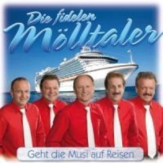 Audio Geht die Musi auf Reisen die fidelen Mölltaler