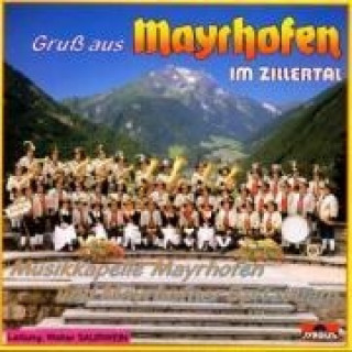 Audio Gruss Aus Mayrhofen Im Zillertal Musikkapelle Mayrhofen