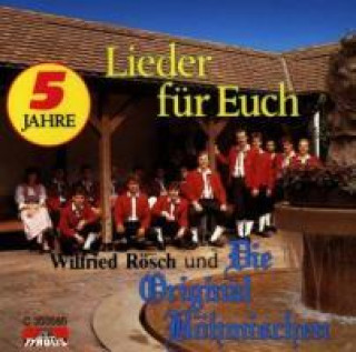 Audio Lieder Für Euch Wilfried & Die Original Böhmischen Rösch