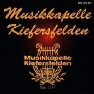 Audio Musikkapelle Kiefersfelden-Seit 1787 Musikkapelle Kiefersfelden