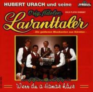 Audio Wenn Du A Hamat Hast Original/Urach Fidelen Lavanttaler