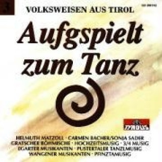 Audio Aufgspielt Zum Tanz Folge 3 Various/Volksweisen Aus Tirol