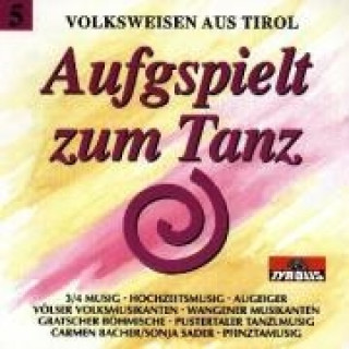 Audio Aufgspielt Zum Tanz Folge 5 Various/Volksweisen Aus Tirol