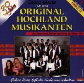 Audio Lieber Gott,Lass Die Erde Uns Erhalten Original Hochland Musikanten