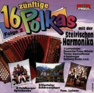 Audio 16 Zünftige Polkas Mit Der Steirischen Harmonika 2 Various