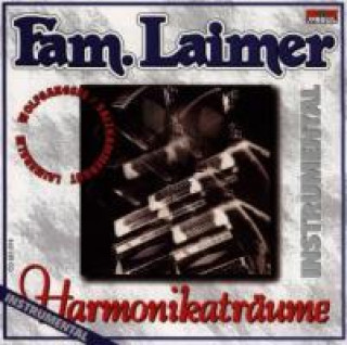 Hanganyagok Harmonikaträume/Instrumental Familie Laimer