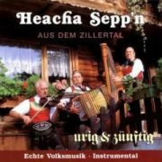 Audio Urig & Zünftig Heacha Sepp'n aus dem Zillertal