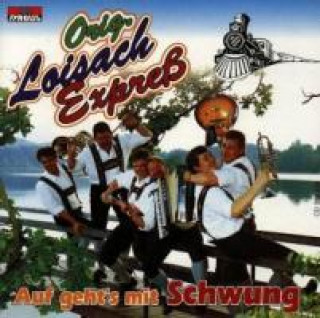 Audio Auf Geht's Mit Schwung Original Loisach Express