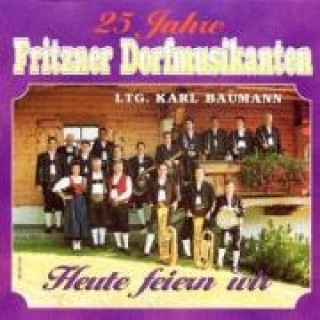 Audio Heute Feiern Wir Fritzner Dorfmusikanten