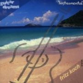 Hanganyagok Guitar Dreams/Instrumental Fritz Koch