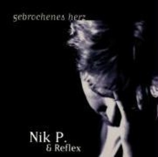 Audio Gebrochenes Herz Nik P. & Reflex