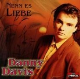 Audio Nenn Es Liebe Danny Davis