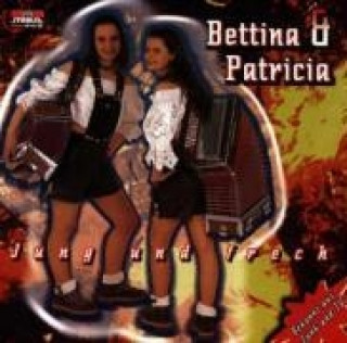 Audio Jung Und Frech Bettina & Patricia