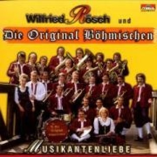 Audio Musikantenliebe Wilfried & Die Original Böhmischen Rösch