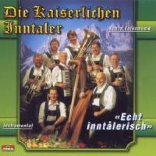 Audio Echt Inntalerisch Die Kaiserlichen Inntaler