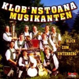 Audio Blick Zum Unterberg Klob'nstoana Musikanten