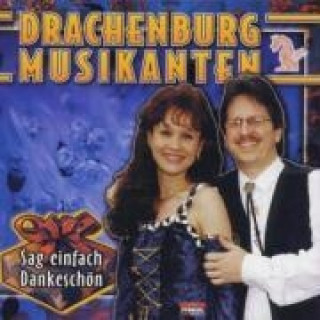 Audio Sag Einfach Dankeschön Drachenburg Musikanten