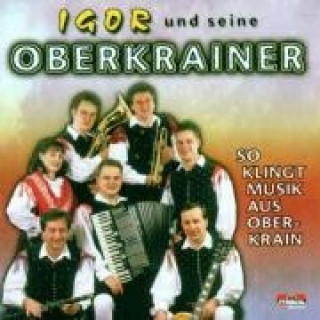 Audio So Klingt Musik Aus Oberkrain Igor Und Seine Oberkrainer