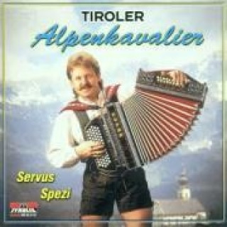 Audio Servus Spezi Tiroler Alpenkavaliere