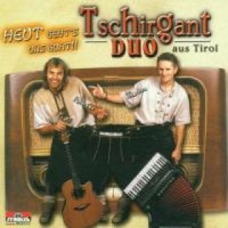 Audio Heut Geht's Uns Guat Tschirgant Duo