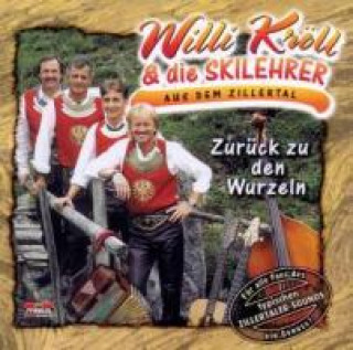Audio Zurück Zu Den Wurzeln Willi & Die Skilehrer Kröll
