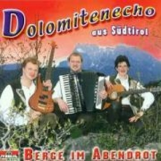 Audio Berge Im Abendrot Dolomitenecho