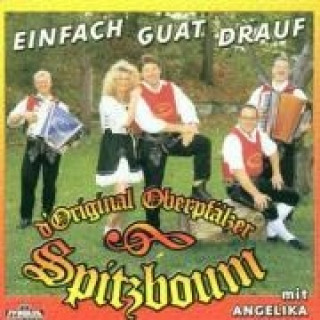 Audio Einfach Guat Drauf Original Oberpfälzer Spitzboum