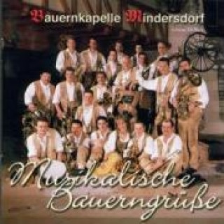 Audio Musikalische Bauerngrüáe Bauernkapelle Mindersdorf