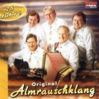 Hanganyagok 25 Jahre Original Almrauschklang