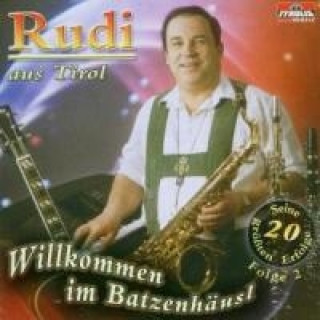 Audio Willkommen Im Batzenhäusl-Folge 2 Rudi Aus Tirol-Oberland Duo