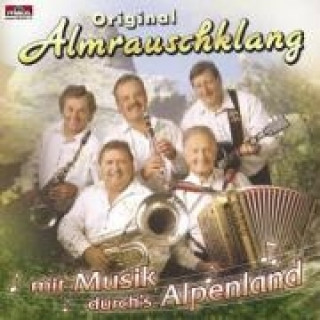 Hanganyagok Mit Musik Durchs Alpenland Original Almrauschklang