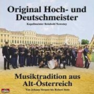 Audio Musiktradition Aus Alt-Österreich Original Hoch-Und Deutschmeister