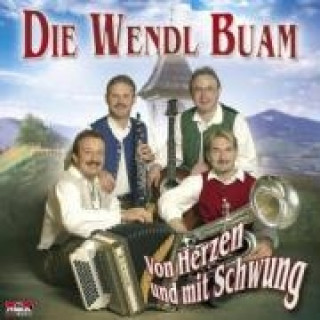 Audio Von Herzen Und Mit Schwung Die Wendl Buam