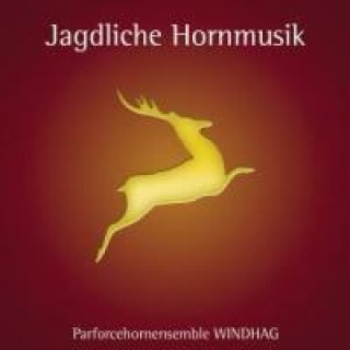 Audio Jagdliche Hornmusik Parforcehornensemble Windhag