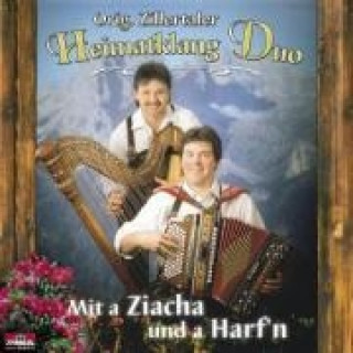 Audio Mit A Ziacha Und A Harf'n Orig. Zillertaler Heimatklang Duo