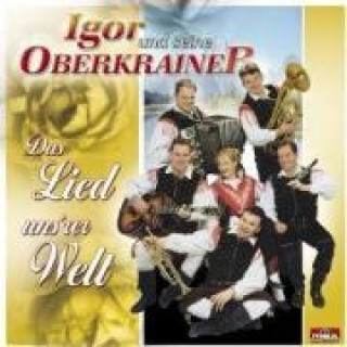 Audio Das Lied Unsrer Welt Igor Und Seine Oberkrainer