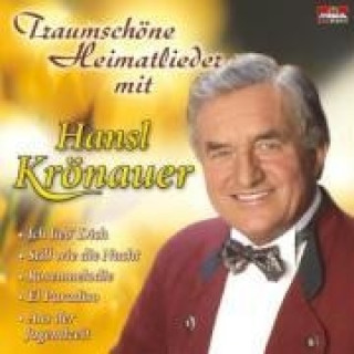 Аудио Traumschöne Heimatlieder Mit Hansl Krönauer