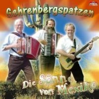 Audio Die Sonne von Mexiko Gehrenbergspatzen