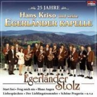 Audio Egerländer Stolz Hans Egerländer Kapelle/Kriso