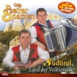 Audio Südtirol,Land der Volksmusik Orig. Pseirer Spatzen