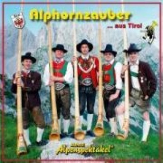 Аудио Alphornzauber Auner Alpenspektakel