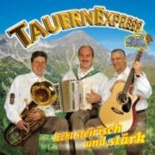 Аудио Echt steirisch und stark Tauernexpress