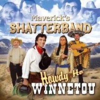 Audio Howdy Ho Winnetou Maverick's Shatterband