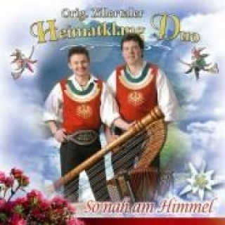 Audio So nah am Himmel Orig. Zillertaler Heimatklang Duo