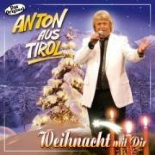 Аудио Weihnacht mit Dir Anton Aus Tirol