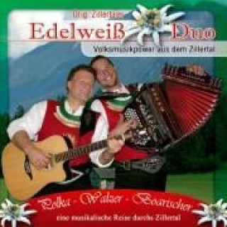 Audio Polka-Walzer-Boarischer Orig. Zillertaler Edelweiá Duo