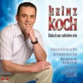 Audio Einfach nur zufrieden sein Heinz Koch